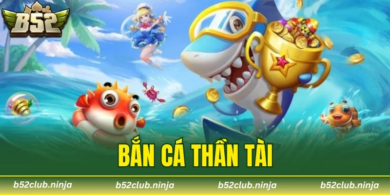 bắn cá thần tài