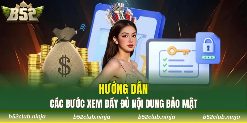 Hướng dẫn các bước xem đầy đủ nội dung bảo mật