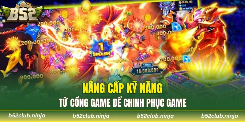Nâng cấp kỹ năng từ mạo từ cổng game để chinh phục game