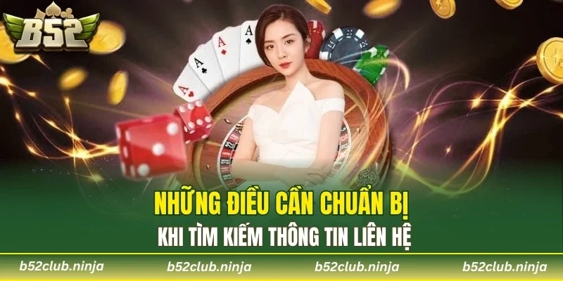 Những điều cần chuẩn bị khi tìm kiếm thông tin liên hệ